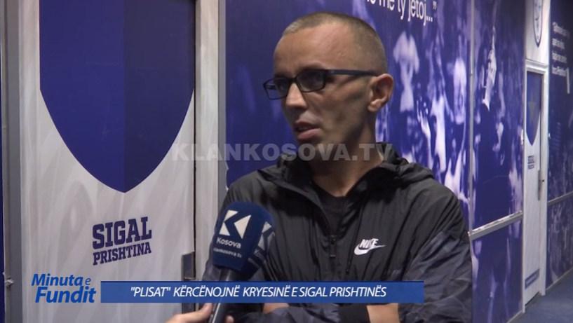 Plisat s'e duan Drilon Hajrizin te Sigal Prishtina (VIDEO)