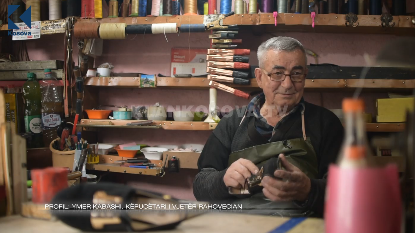 Ymer Kabashi, këpucëtari i vjetër rahovecian (VIDEO)