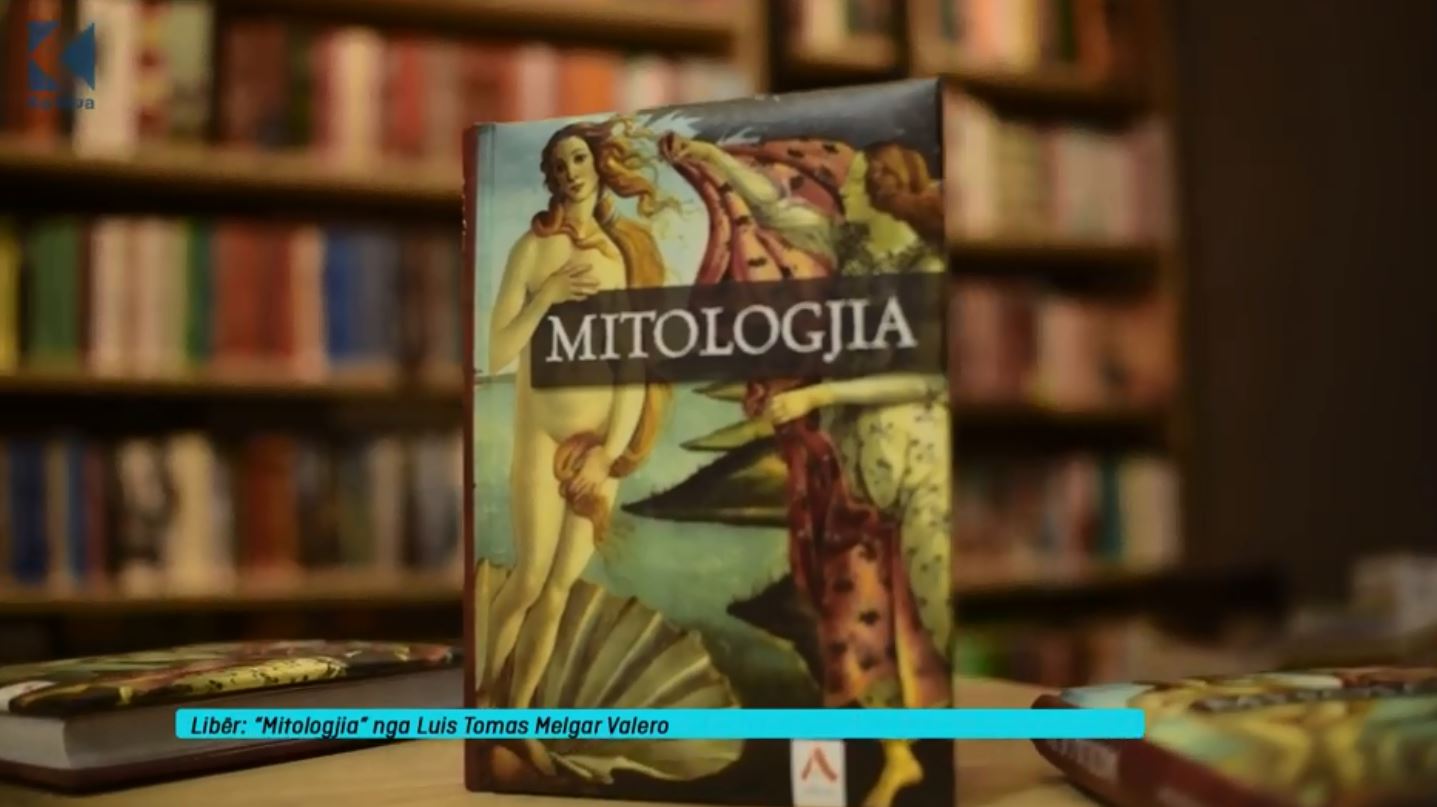 Libri: "Mitologjia" nga Luis Tomas Melgar Valero (VIDEO)