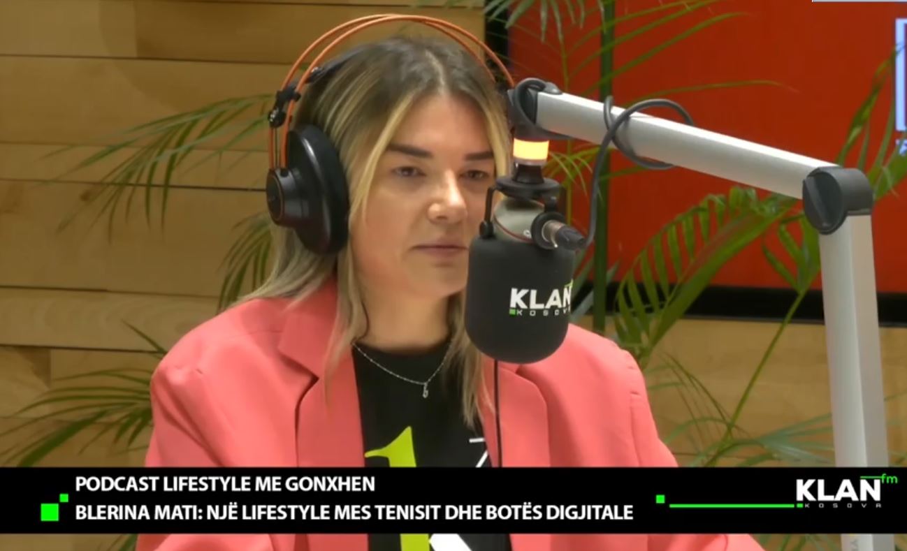 Podcast Lifestyle me Gonxhen: Blerina Mati, një lifestyle mes tenisit dhe botës digjitale (VIDEO)