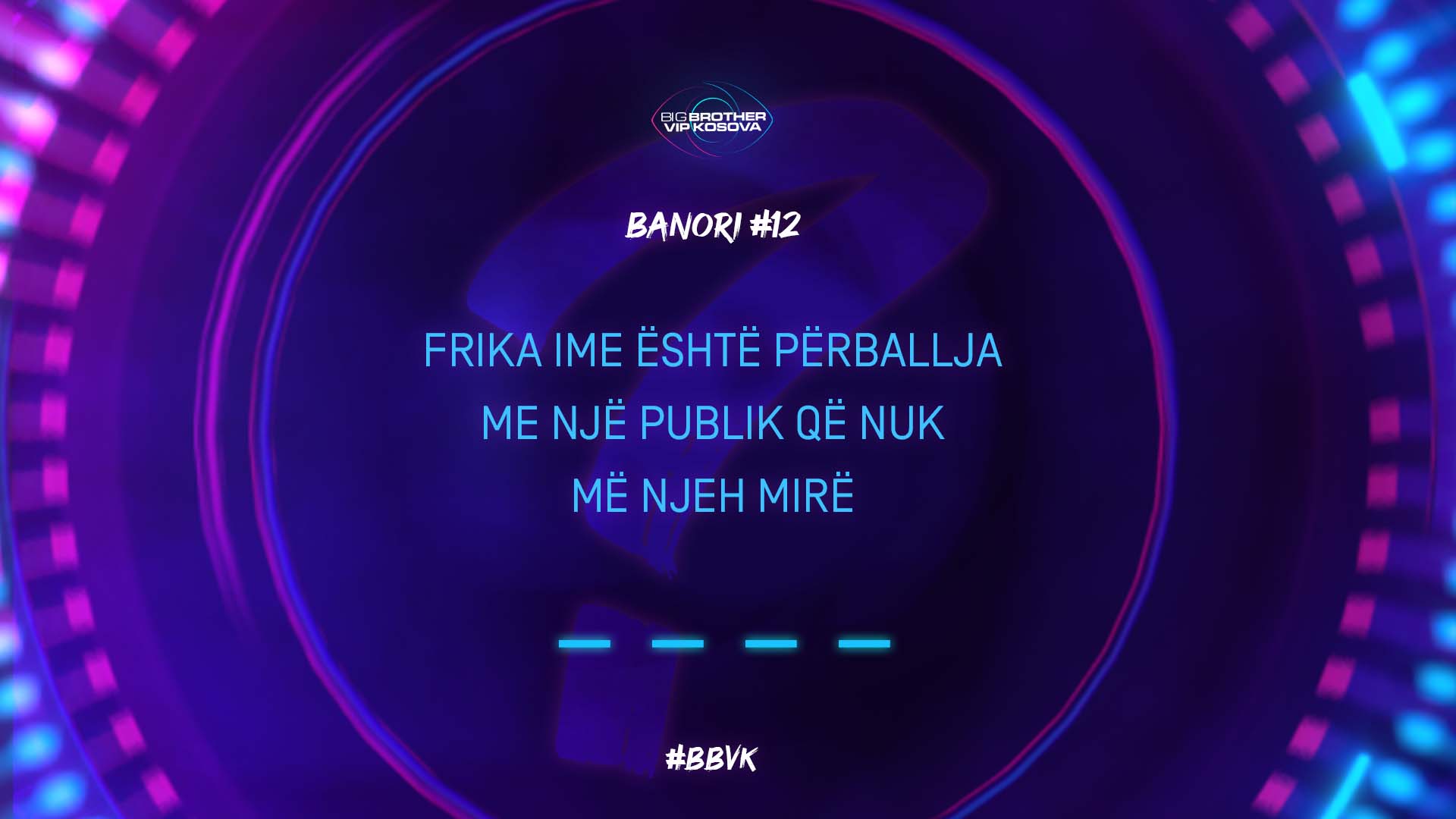 "Frika ime është përballja me publikun”, thotë banori/banorja i/e 12-të i/e BBVK