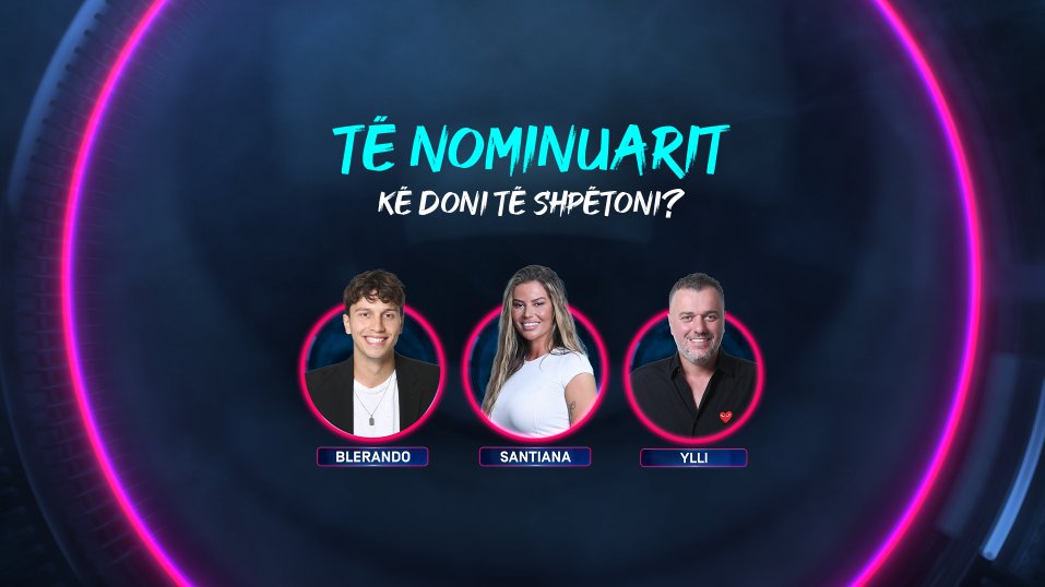 LIVE| Buci, Santiana dhe Blerando - të nominuarit e kësaj jave