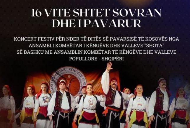 16-vjetori i Pavarësisë së Kosovës: Mbahet koncert i përbashkët nga Ansambli "Shota" e Ansambli  i Shqipërisë