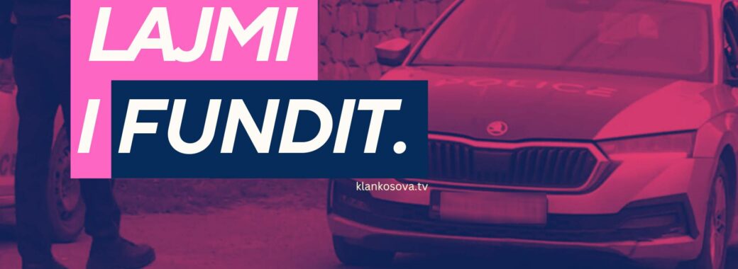LAJMI i fundit