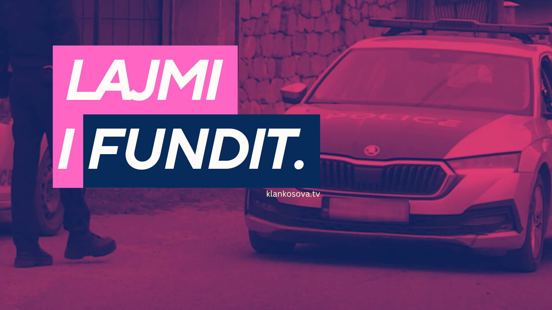 LAJMI i fundit