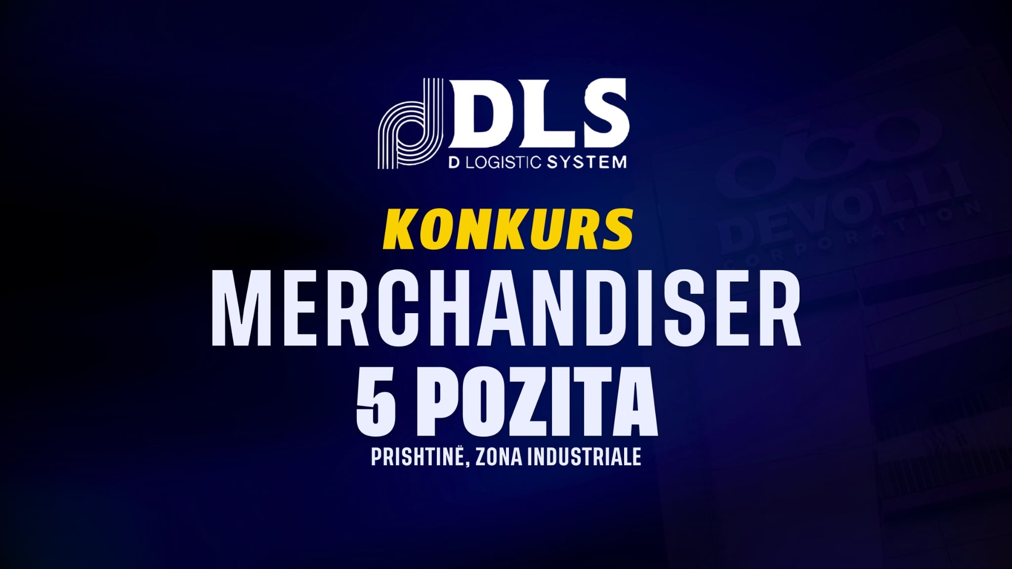 Devolli Logistic System (DLS) SH.P.K, shpall konkurs pune për 5 Merchandiser