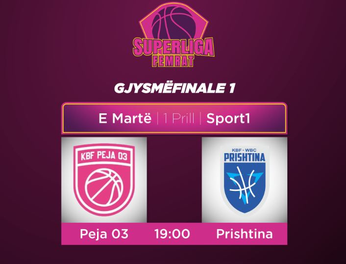 Sonte gjysmëfinalja e parë e serisë Peja 03 - Prishtina te femrat