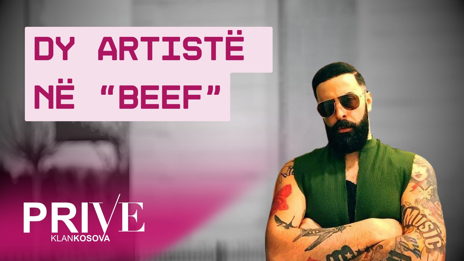 Dy artisë kosovarë në "beef"? (VIDEO)